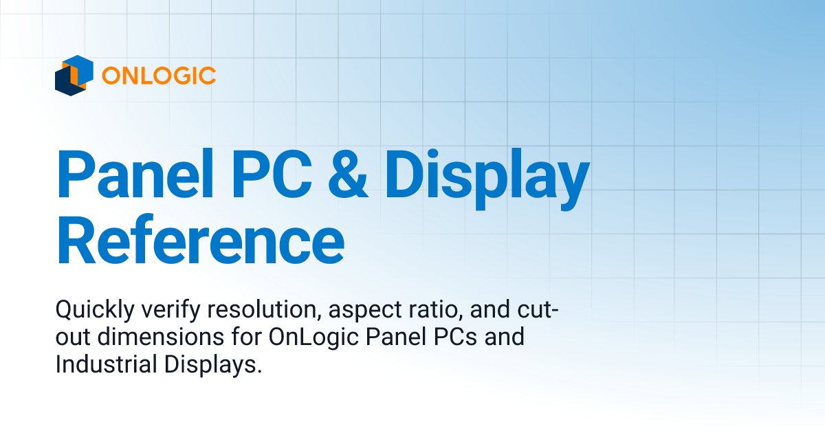 Panel PC & Display Reference | OnLogic Support Documentation